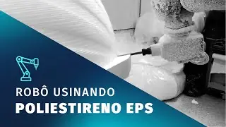 Usinagem de Poliestireno EPS com Robô | Programado com SprutCAM