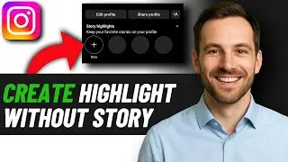 How to Add Highlights on Instagram Without Posting on Story (2025 GUIDE)