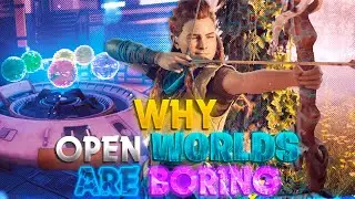 Why Open World games are boring? What Horizon Zero Dawn misses...