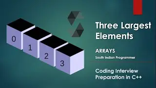 Coding Interview Preparation : Arrays  - Three Largest elements in an array
