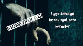 lagu sindiran buat koruptor