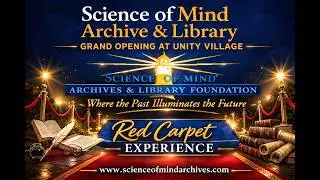 Science of Mind Archive Grand Opening Red Carpet Experience | Unity Village