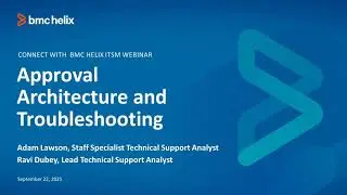 BMC Helix ITSM: Webinar - Approval Architecture and Troubleshooting