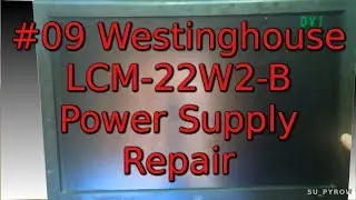 Westinghouse Monitor LCM-22W2-B Power Supply Repair SU PYROW #09