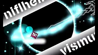 Niflheim 100% (My First Extreme Demon !) by Vismuth | Geometry Dash