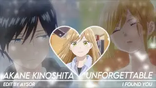 Akane Kinoshita [AMV/Edit] - I Found You (Unforgettable Remix)