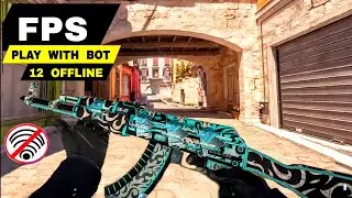 Top 12 best FPS OFFLINE Games android iOS | Most competitive FPS OFFLINE game play with Bot