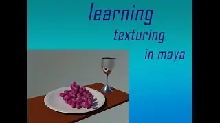 learning how to make grapes in maya