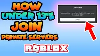 *NEW* How UNDER 13's JOIN your private server ROBLOX 2023