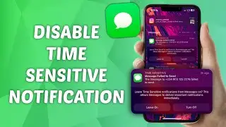 How to Turn Off Time Sensitive Notifications from Messages