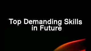 Top Demanding Skills in Future | Top Skills | top Skills to learn in 2021 |
