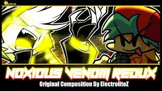 PUSH OFF LIL' BISH | FNF - Noxious Venom REDUX - Radi Fansong by ElectroliteZ (Original Composition)