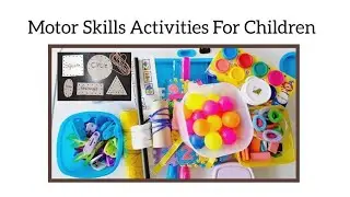 Motor Skills Activities for Children | activities for 2 to 6 years old kids | fun learning Activity