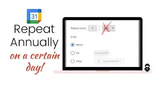 How To Set Up Repeat Events Annually on a Certain Day in Google Calendar