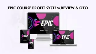 EPIC Review | EPIC Course Profit System | EPIC OTO