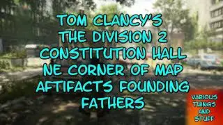 Tom Clancy's The Division 2 Constitution Hall Artifacts Founding Fathers