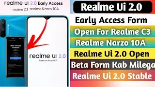 Realme Ui 2.0 Early Access Form Open For Realme C3/Narzo 10A | Realme Ui 2.0 Stable Update 🥰