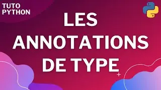 Python : Les annotations de type