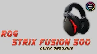 ROG Strix Fusion 500 Virtual 7.1 Headphone Quick Unboxing