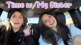 SOME MUCH NEEDED SISTER TIME! SPENDING THE DAY WITH MY SISTER! EMMA AND ELLIE