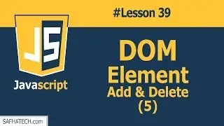 How to Add and Delete DOM Element in JavaScript? | Lesson 39 JavaScript TUTORIAL
