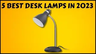Top 5 Best Desk Lamps in 2023[don’t buy one before watching this]