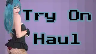 Sexy Gamer Girl Try On Haul | Emmiol | Lauren Burch