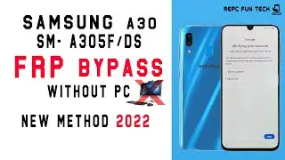 samsung galaxy a30 frp 2022 | samsung galaxy a30 gmail bypass | sm-a305f frp bypass 2022