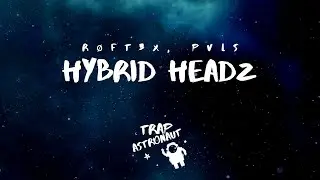 Røft3x, Pvls (Hybrid Headz) - Hybrid Headz