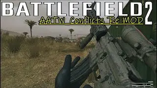 ➤Battlefield 2 Mod - AATW_Conflicts_Re (SQUAD MOD)