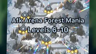 Afk Arena Forest Mania Levels 6-10
