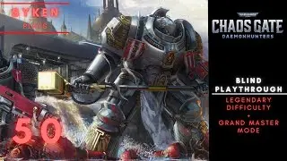#50 Warhammer 40k: Chaos Gate - Daemonhunters // Legendary & Grand Master Blind LetsPlay