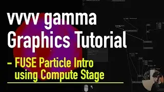 vvvv gamma Graphics Tutorial 016 FUSE Particle Intro - Compute Stage