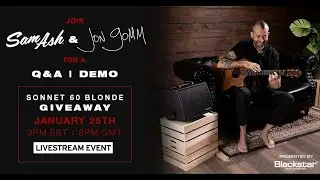 Blackstar Sonnet 60 Demo And Giveaway ft. Jon Gomm