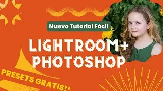 Edición de retrato fácil con Lightroom y Photoshop