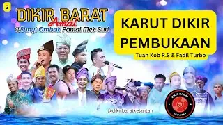 KARUT DIKIR PEMBUKAAN - Tuan Kob Raja Saring & Fadil Turbo | Dikir Barat Bunyi Ombak