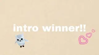 intro winner!