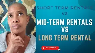 Short Term Rental vs Mid-Term Rental vs Long Term Rental