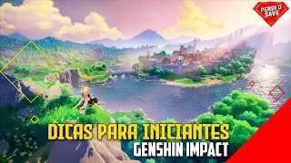 GENSHIN IMPACT - DICAS PARA INICIANTES!