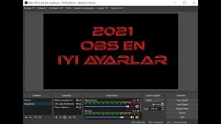 OBS 2021 TÜM OBS AYARLARI  VP9 VİDEO KALİTESİ YAPMA FULL HD KALİTE YAYIN*KAYIT