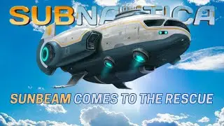 Subnautica but the SUNBEAM comes to the RESCUE