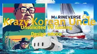 MarineVerse Cup - KrazyKoreanUncle's VR design advice Rant - #metaquest3