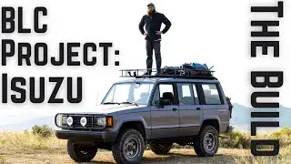 Building a Budget Overland & Fly Fishing Rig | BLC: Project Isuzu | The Build
