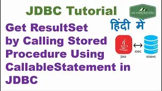 Get ResultSet By Calling StoredProcedure Using CallableStatement | JDBC CallableStatement Example