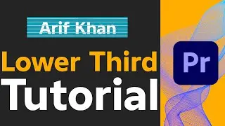 Premiere Pro Lower Thirds Tutorial | How To Create Lower Thirds In Premiere Pro