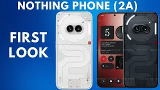 Nothing Phone (2a) Official First Look, Processor Confirmed, Brand Ambassador, Pre-book Coupon code📲