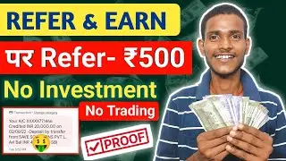 1 Refer 500₹ | Refer And Earn App | Best Refer And Earn Apps | Angel One Refer And Earn