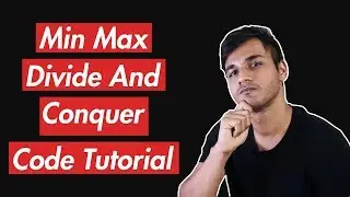 Max And Min Using Divide And Conquer | Code Tutorial