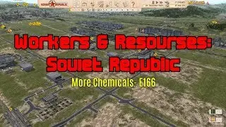 Workers & Resources: Soviet Republic - More Chemicals E166