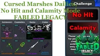 Cursed Marshes Dailies, Not Hit and Calamity Mode [Fabled Legacy]